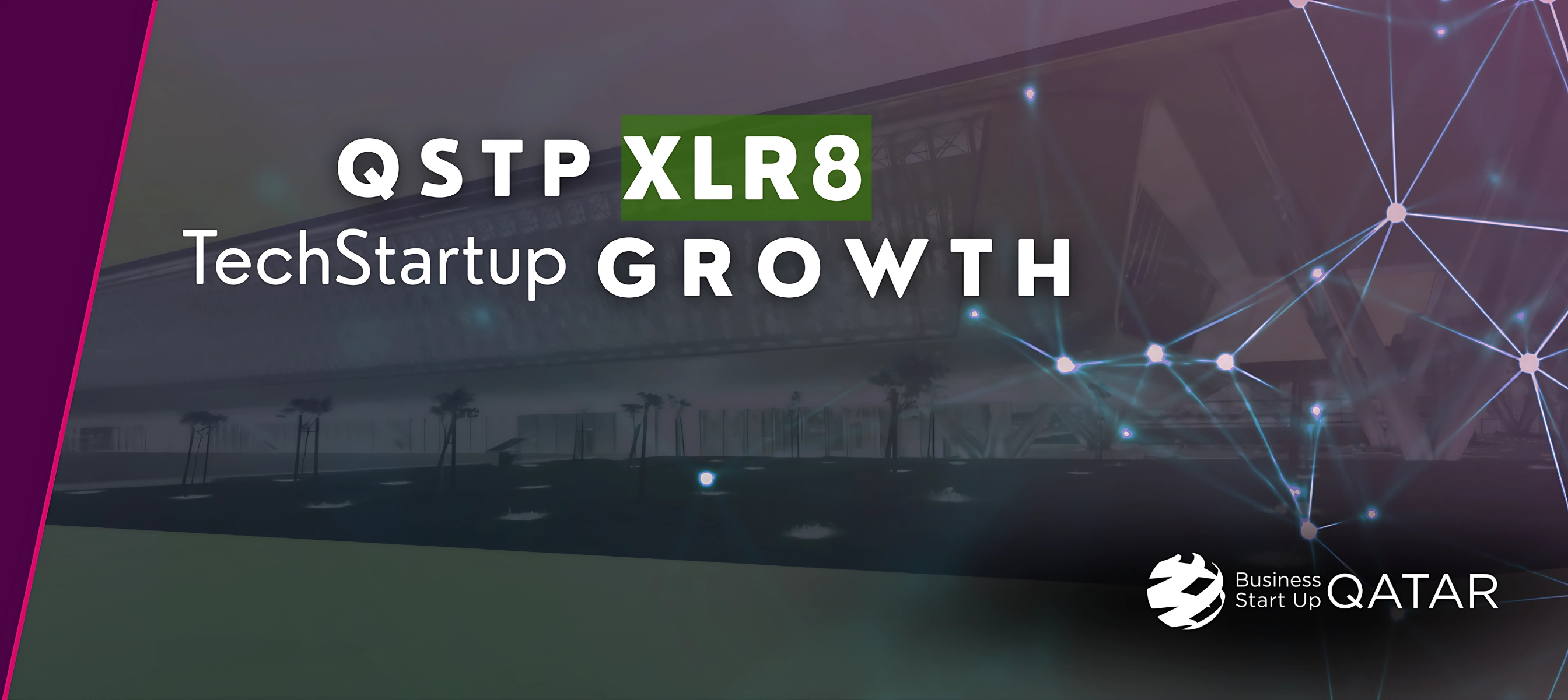 QSTP XLR8: Qatar's Next Tech Startup Wave